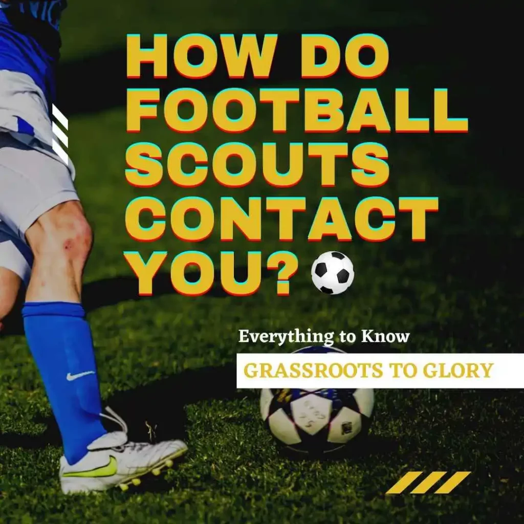 How do football scouts contact you